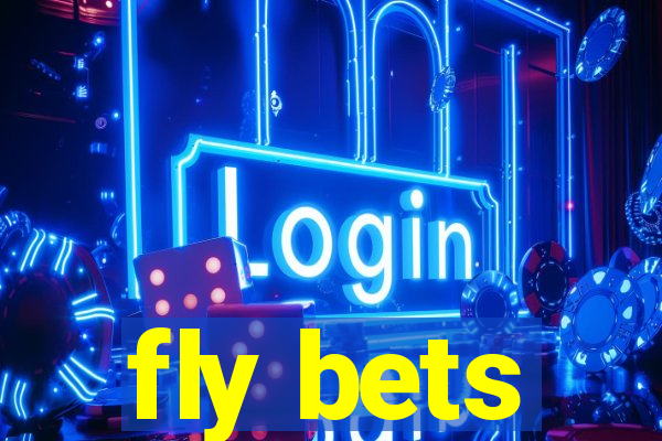 fly bets